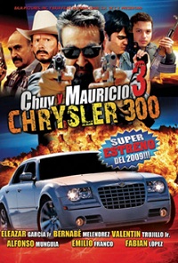 Chuy Y Mauricio… El Chrysler 300 (2007) (Audio Latino)