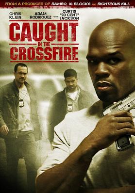 Caught in the Crossfire [2010]