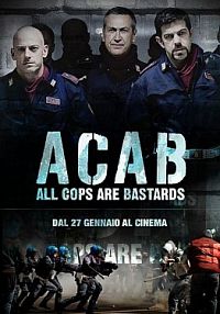 A C A B All Cops Are Bastards (2012)