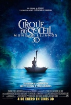 Cirque du Soleil Worlds Away (2012)