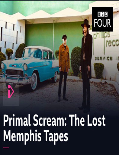 bbc Primal Scream The Lost Memphis Tapes