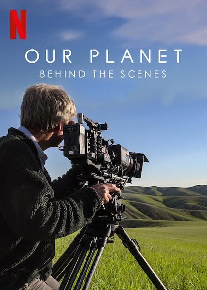 Our Planet Behind the Scenes